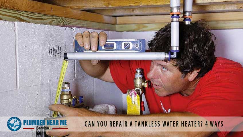 Can you repair a tankless water heater