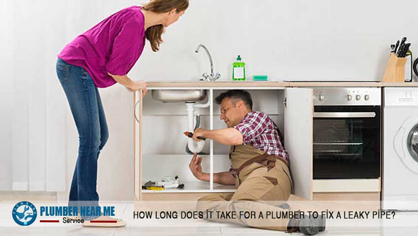 How long does it take for a plumber to fix a leaky pipe?