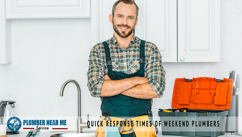 Quick Response Times of Weekend Plumbers